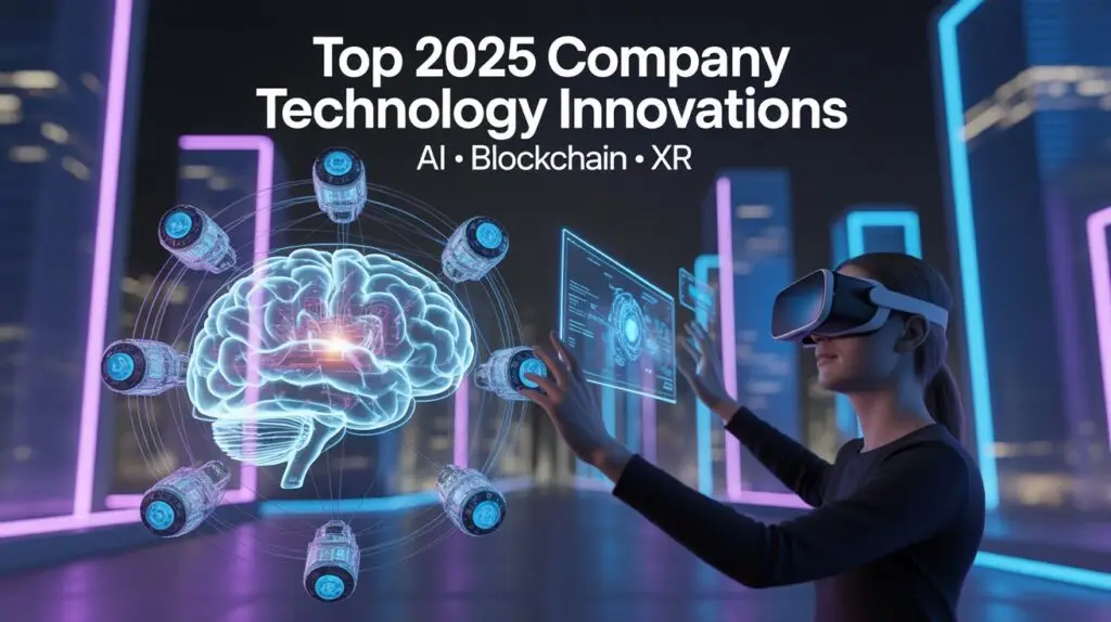 Top 2025 Company Technology Innovations AI Blockchain XR